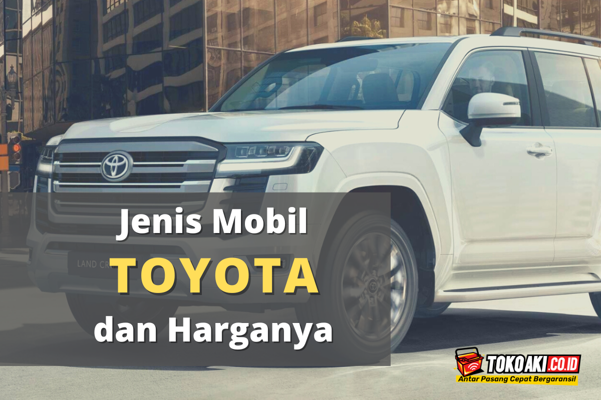 Feature Image - Jenis Mobil Toyota